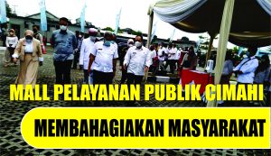 MPP CIMAHI, Untuk Membahagiakan Masyarakat