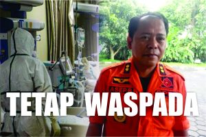 WARGA DIMINTA TETAP WASPADA