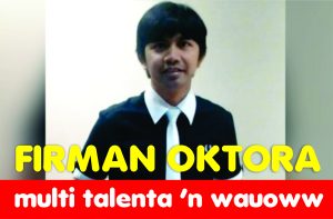 FIRMAN OKTORA , Guru paling waooww …