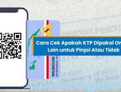 Bagaimana cara mengetahui KTP mu disalahgunakan untuk Pinjol