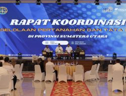 Bagian dari Target Nasional, Menteri ATR/Kepala BPN Berkomitmen Tuntaskan Seluruh Target RDTR di Wilayah Sumut